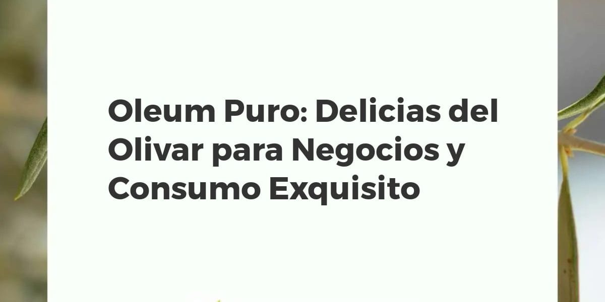 Botella de aceite de oliva gourmet Oleum Puro en un olivar al amanecer, símbolo de calidad y tradición española.