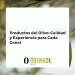 Productos del olivo Grenade en una mesa de negocios, simbolizando la calidad y la experiencia para diversos canales B2B.