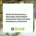 Olivos centenarios en un paisaje soleado con botellas de AOVE, patés de aceituna y perlas de aceite gourmet.