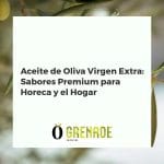 Botellas de AOVE premium en ambiente fusión cocina Horeca y hogar, con olivo, resaltando su versatilidad y calidad