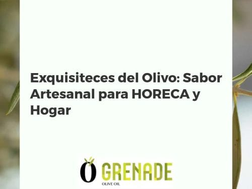 Exquisiteces del Olivo: Sabor Artesanal para HORECA y Hogar