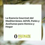 Selección gourmet de AOVE puro, patés de aceituna y aceitunas artesanales para deleite en hostelería y hogar.